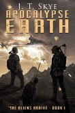 Apocalypse Earth - The Aliens Arrive (eBook, ePUB)