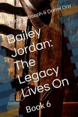 Bailey Jordan: The Legacy Lives On (eBook, ePUB)