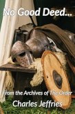 No Good Deed... (Archives of The Order, #4) (eBook, ePUB)