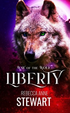 Cover Way of the Wolf: Liberty (The Wulvers Series Book 4) (eBook, ePUB)