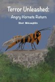 Terror Unleashed: Angry Hornets Return (eBook, ePUB) Terror Unleashed: Angry Hornets Return (eBook, ePUB)