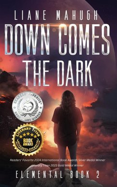 Cover Down Comes the Dark (Elemental, #2) (eBook, ePUB)