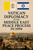 Vatican Diplomacy in the Middle East Peace Process in 1994 (eBook, ePUB)