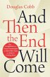 And Then the End Will Come: The... - Bild 1