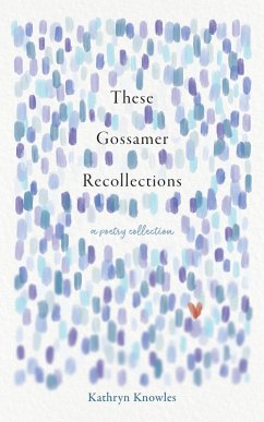 Cover These Gossamer Recollections (eBook, ePUB)