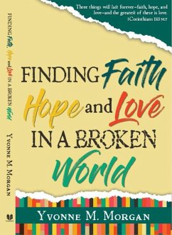 Cover Finding Faith Hope and Love in a Broken World (eBook, ePUB)