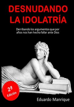 Cover Desnudando la Idolatría (eBook, ePUB)