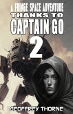 Thanks to Captain Go (Fringe Space #2) (eBook, ePUB)