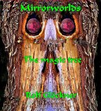 Mirrorworlds The magic tree (eBook, ePUB)
