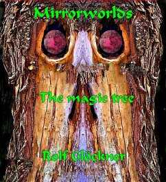 Mirrorworlds The magic tree (eBook, ePUB) - Glöckner, Rolf