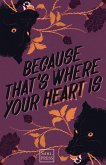 Because That's Where Your Heart Is (eBook, ePUB) Because That's Where Your Heart Is (eBook, ePUB)