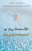 90 Day Dream Life Blueprint (eBook, ePUB) 90 Day Dream Life Blueprint (eBook, ePUB)