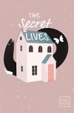The Secret Lives (eBook, ePUB) The Secret Lives (eBook, ePUB)