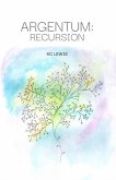 Argentum: Recursion (eBook, ePUB)