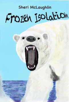 Cover Frozen Isolation: A Chilling Adventure (eBook, ePUB)
