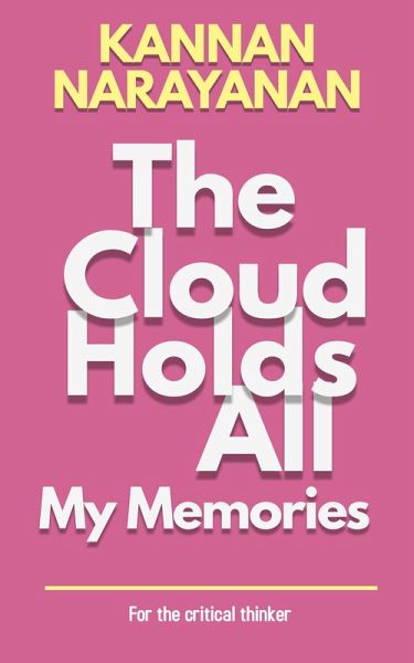 The Cloud Holds All My Memories (eBook, ePUB) The Cloud Holds All My Memories (eBook, ePUB)