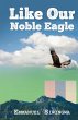 Like Our Noble Eagle (eBook, ePUB) - Bild 1