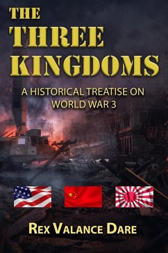 Cover The Three Kingdoms - A Historical Treatise of World War 3 (eBook, ePUB)