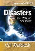 Disasters and the Return of Christ (End Times (Second Coming), #3) (eBook, ePUB) Disasters and the Return of Christ (End Times (Second Coming), #3) (eBook, ePUB)
