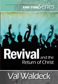 Revival and the Return of Christ (End Times (Second Coming), #6) (eBook, ePUB) Revival and the Return of Christ (End Times (Second Coming), #6) (eBook, ePUB)