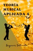 Teoría musical aplicada 5 (eBook, ePUB) Teoría musical aplicada 5 (eBook, ePUB)