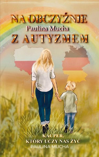 Na obczy¿nie z autyzmem Kacper, który uczy nas ¿y¿