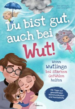 Du bist gut, auch bei Wut! - Cammann, Julia;Gürsoy, Eda
