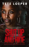 Shut up and hide