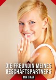 Die Freundin meines Geschäftspartners Die Freundin meines Geschäftspartners