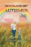 Im Ausland mit Autismus. Kacper, der uns lehrt zu leben Im Ausland mit Autismus. Kacper, der uns lehrt zu leben