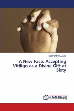 Cover A New Face: Accepting Vitiligo as a Divine Gift at Sixty