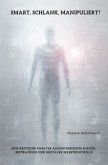 Smart, schlank, manipuliert?