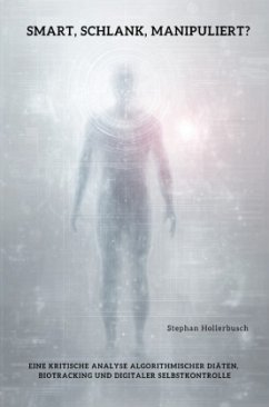 Smart, schlank, manipuliert? - Hollerbusch, Stephan Smart, schlank, manipuliert? - Hollerbusch, Stephan