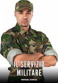 Il Servizio Militare (eBook, ePUB) Il Servizio Militare (eBook, ePUB)