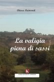 La valigia piena di sassi (eBook, ePUB) La valigia piena di sassi (eBook, ePUB)