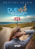 Due vite (eBook, ePUB) Due vite (eBook, ePUB)