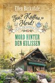 Tee? Kaffee? Mord! Mord hinter den Kulissen (eBook, ePUB) Tee? Kaffee? Mord! Mord hinter den Kulissen (eBook, ePUB)