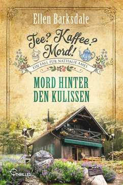 Cover Tee? Kaffee? Mord! Mord hinter den Kulissen (eBook, ePUB)