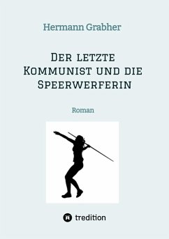 Cover Der letzte Kommunist und die Speerwerferin (eBook, ePUB)