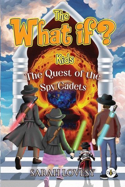 The What if? Kids - The Quest of the Spy Cadets The What if? Kids - The Quest of the Spy Cadets