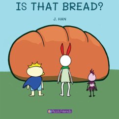 IS THAT BREAD? - Han, J.