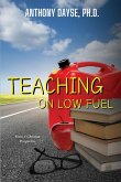 Teaching On Low Fuel Teaching On Low Fuel
