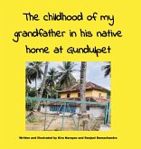The childhood of my grandfather in his native home at Gundulpet The childhood of my grandfather in his native home at Gundulpet