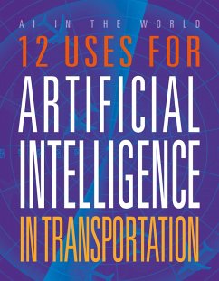 12 Uses for Artificial Intelligence in Transportation - Silver, Erin