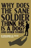 Why Does the Sane Soldier Think He Is a Dog? Why Does the Sane Soldier Think He Is a Dog?