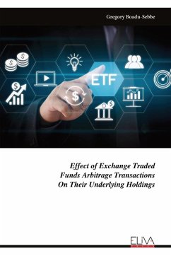 Effect of Exchange Traded Funds Arbitrage Transactions On Their Underlying Holdings - Boadu-Sebbe, Gregory Effect of Exchange Traded Funds Arbitrage Transactions On Their Underlying Holdings - Boadu-Sebbe, Gregory
