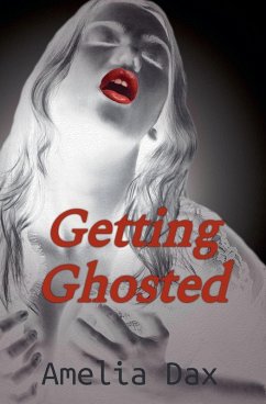 Getting Ghosted - Dax, Amelia