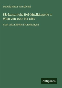 Cover Die kaiserliche Hof-Musikkapelle in Wien von 1543 bis 1867