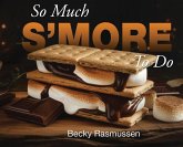 So Much S'more To Do