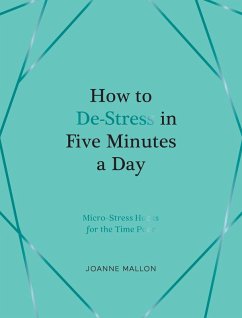 How to De-Stress in Five Minutes a Day - Mallon, Joanne